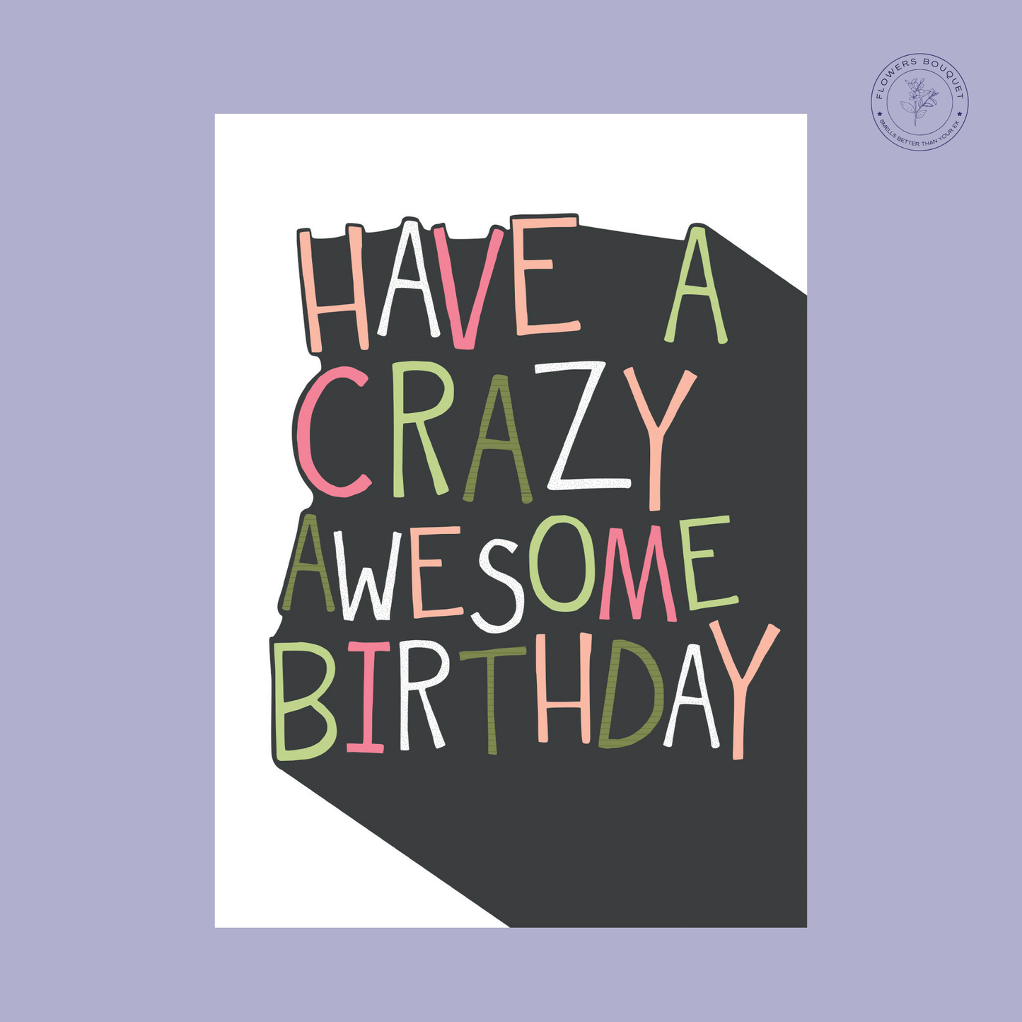 "Have a Crazy Awesome Birthday card with vibrant colored text on a black background."