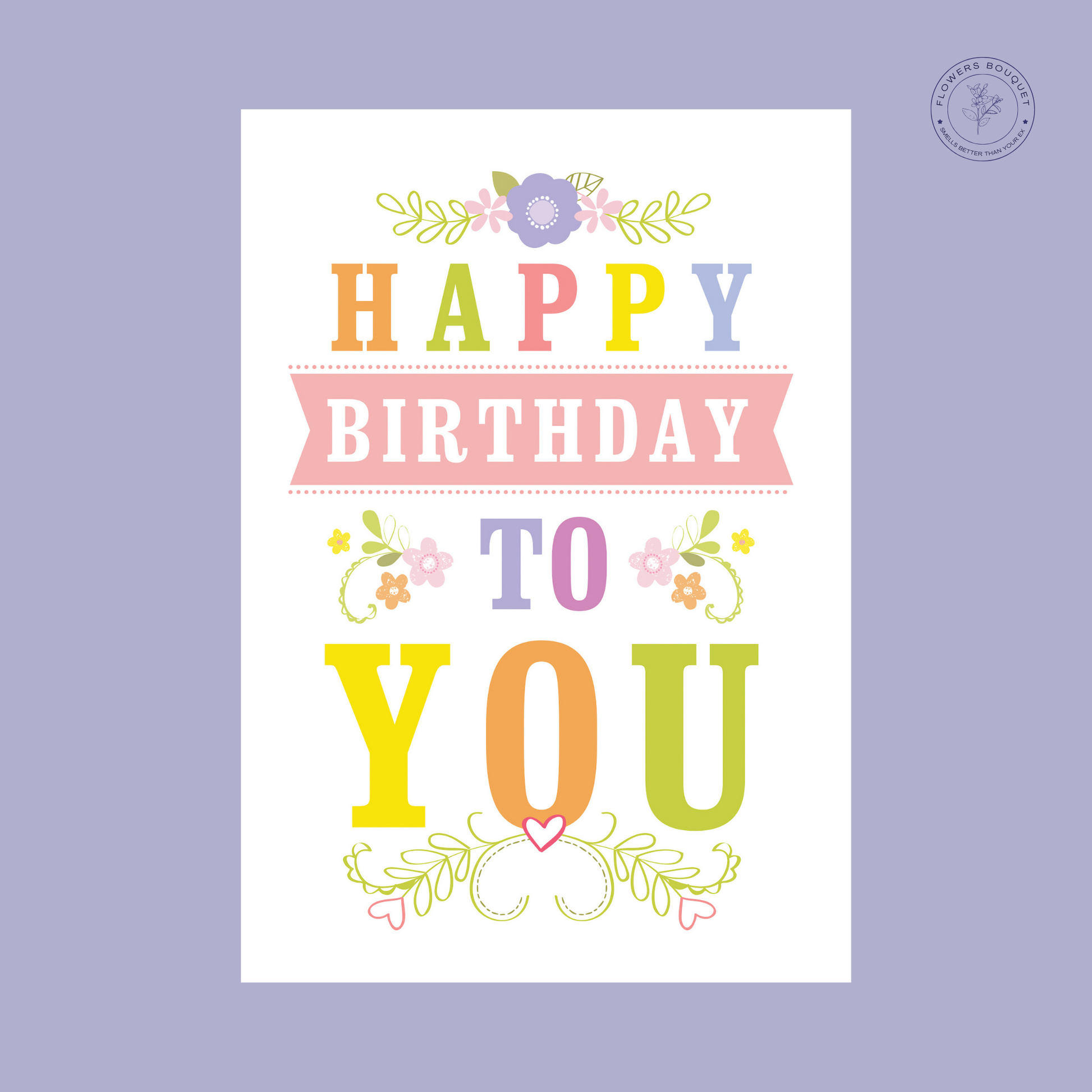 "Happy Birthday To You card with colorful text and pastel floral design."